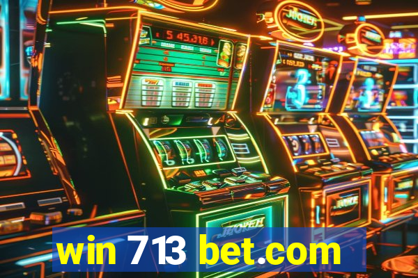 win 713 bet.com